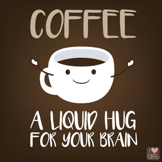 coffee is a liquid hug for your brain meme