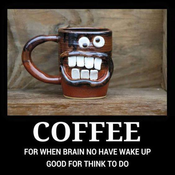 Coffee meme coffee brain wake up