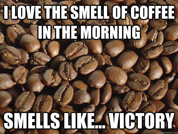 Coffee smells like victory image