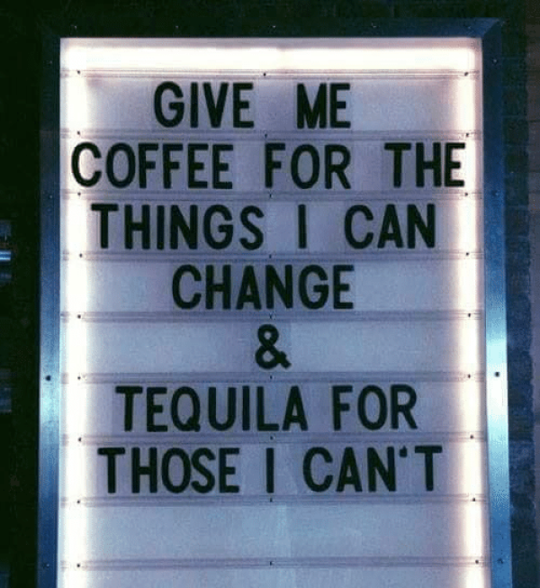 coffee meme says give me coffee or tequila