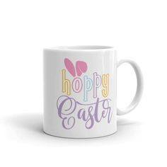 Easter coffee cup image that says Hoppy Easter!