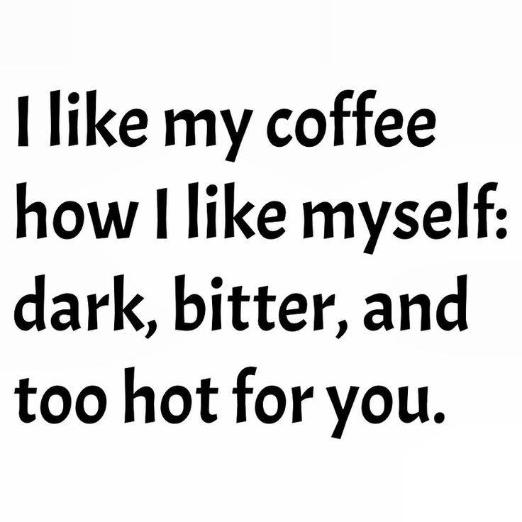 I like my coffee