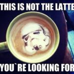 Not the Latte you Are Looking for