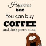 Coffee is Happiness