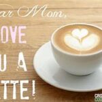 Mothers Day Latte