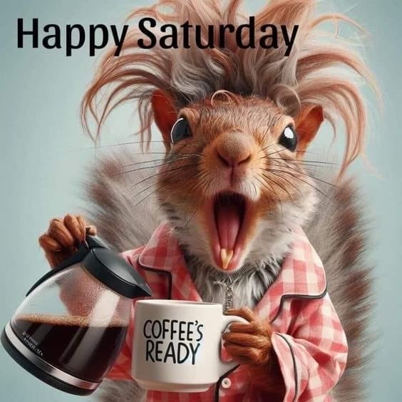 Happy Saturday Coffee – Drink Up!