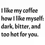 I like my coffee