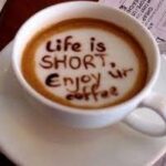 Life is short, enjoy ur coffee image