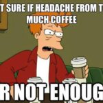 Coffee headache meme