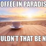 Coffee in Paradise